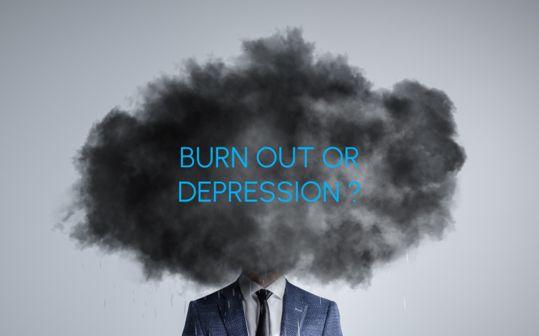 BURNOUT OR DEPRESSION